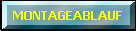 MONTAGEABLAUF